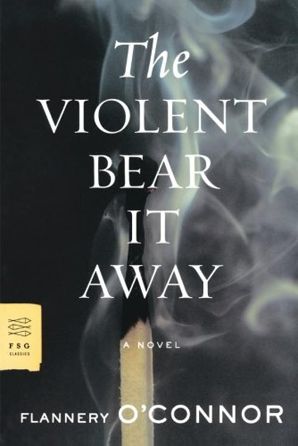 Amazon | The Violent Bear It Away (FSG Classics) | O'Connor